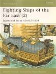 Fighting Ships of the Far East (2) Japan and Korea AD 612-1639