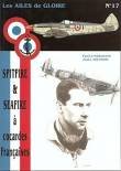 Ailes de gloire - Spitfire & Seafire � cocardes Fran�aises