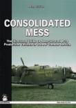 Consolidated Mess. The illustrated guide to nose-turreted B- 24