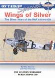 Wings of Silver, `The Silver Years of the RAF 1919-1939'