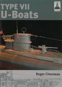 Type VII U-Boats by Roger Chesneau