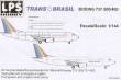 1/144 Boeing 737-300/400 TRANS BRASIL PT-TEA/TED/THE