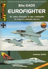 BAe/EADS Eurofighter/Typhoon 10 Jahre Einsatz in der Luftwaffe.