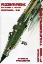 Airmark Manuel du Maquettiste F-105 Thunderchief