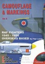 Camouflage & Markings 5: Raf Fighters 1945-1950 Overseas Base Camouflage & Markings 5: Raf Fighters 1945-1950 Overseas Base