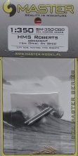 1/350 HMS Roberts  armament set (10 pcs.)