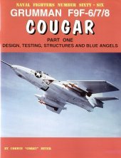 Grumman F9F-6/F9F-7/F9F-8 Cougar part one, design, testing, stuc