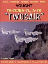 Ltv Corsair /Twosair Ltv TA-7C/TA-7L and A-7K, also a few pages