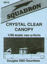 Squadron Canopies 1/48 Douglas SBD Dauntless Squadron Canopies 1/48 Douglas SBD Dauntless