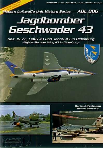 Jagdbombergeschwader 43 Fighter Bomber Wing 43 in Oldenburg