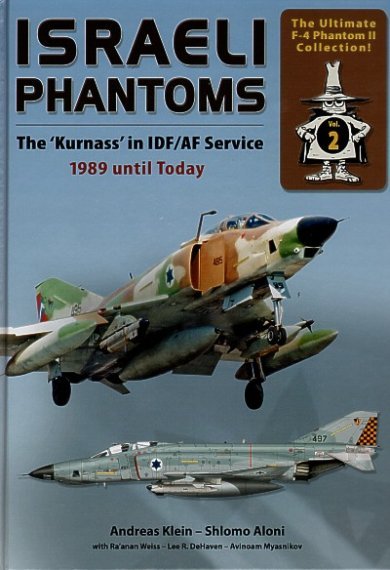Israeli Phantoms The Kurnass in Israeli Defence Force/IDF/AF Ser