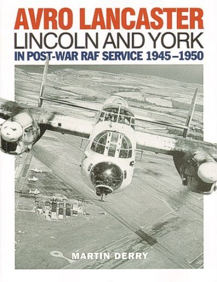 Avro Lancaster Lincoln and York in Post-War RAF Service 1945-195