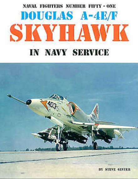 Naval Fighters Douglas A-4E/A-4F Skyhawk 168 pages