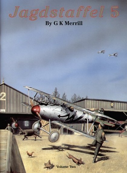 Jagdstaffel 5 by G K Merrill Volume 2