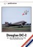 Douglas DC-2. Also covers,Douglas DC-1, Douglas DC-2, C-32, C-33